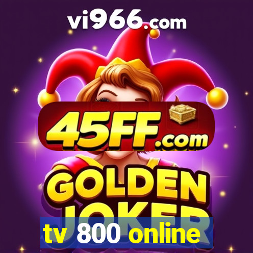 tv 800 online
